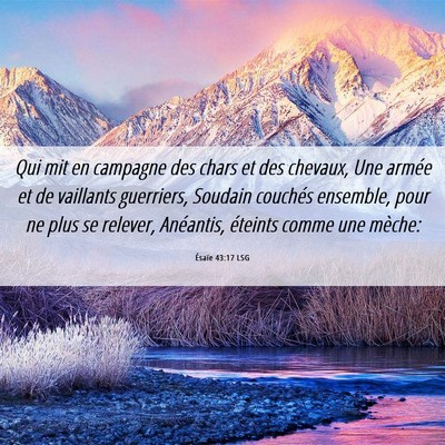 Picture 06 - Ésaïe 43:17 LSG - Qui mit en campagne des chars et des chevaux, Une - Bible Verse Picture