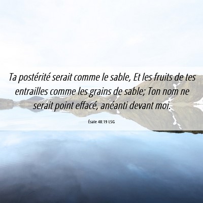 Picture 06 - Ésaïe 48:19 LSG - Ta postérité serait comme le sable, Et les - Bible Verse Picture