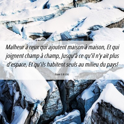 Picture 06 - Ésaïe 5:8 LSG - Malheur à ceux qui ajoutent maison à maison, Et - Bible Verse Picture