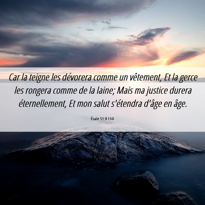 Picture 06 - Ésaïe 51:8 LSG - Car la teigne les dévorera comme un vêtement, - Bible Verse Picture