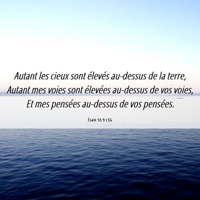 Picture 06 - Ésaïe 55:9 LSG - Autant les cieux sont élevés au-dessus de la - Bible Verse Picture