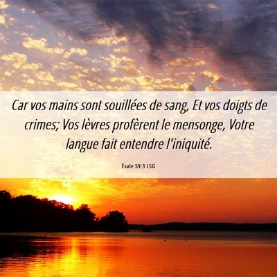 Picture 06 - Ésaïe 59:3 LSG - Car vos mains sont souillées de sang, Et vos - Bible Verse Picture