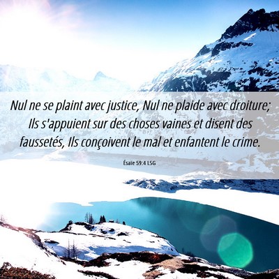 Picture 06 - Ésaïe 59:4 LSG - Nul ne se plaint avec justice, Nul ne plaide avec - Bible Verse Picture