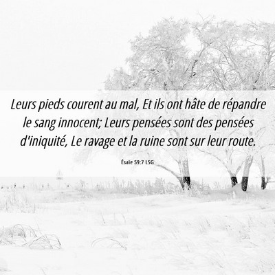 Picture 06 - Ésaïe 59:7 LSG - Leurs pieds courent au mal, Et ils ont hâte de - Bible Verse Picture