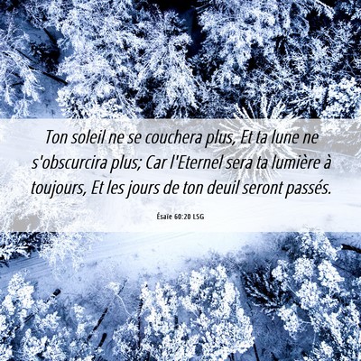 Picture 06 - Ésaïe 60:20 LSG - Ton soleil ne se couchera plus, Et ta lune ne - Bible Verse Picture