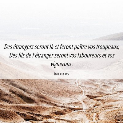 Picture 06 - Ésaïe 61:5 LSG - Des étrangers seront là et feront paître vos - Bible Verse Picture