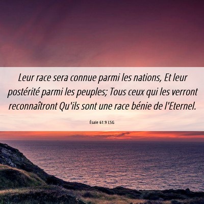 Picture 06 - Ésaïe 61:9 LSG - Leur race sera connue parmi les nations, Et leur - Bible Verse Picture