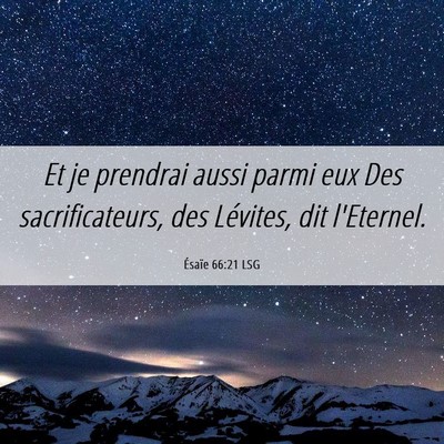 Picture 06 - Ésaïe 66:21 LSG - Et je prendrai aussi parmi eux Des - Bible Verse Picture
