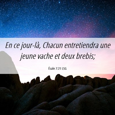 Picture 06 - Ésaïe 7:21 LSG - En ce jour-là, Chacun entretiendra une jeune - Bible Verse Picture