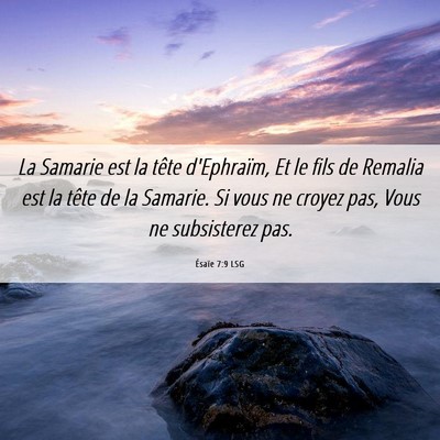 Picture 06 - Ésaïe 7:9 LSG - La Samarie est la tête d'Ephraïm, Et le fils de - Bible Verse Picture