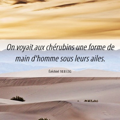 Picture 06 - Ézéchiel 10:8 LSG - On voyait aux chérubins une forme de main - Bible Verse Picture