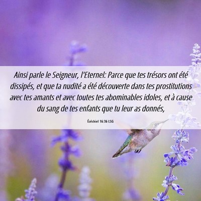 Picture 06 - Ézéchiel 16:36 LSG - Ainsi parle le Seigneur, l'Eternel: Parce que tes - Bible Verse Picture