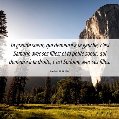 Picture 06 - Ézéchiel 16:46 LSG - Ta grande soeur, qui demeure à ta gauche, c'est - Bible Verse Picture