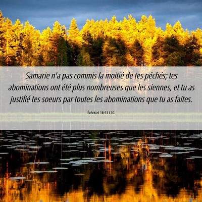Picture 06 - Ézéchiel 16:51 LSG - Samarie n'a pas commis la moitié de tes - Bible Verse Picture