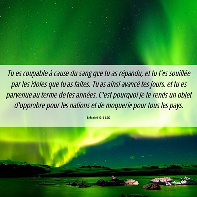 Picture 06 - Ézéchiel 22:4 LSG - Tu es coupable à cause du sang que tu as - Bible Verse Picture