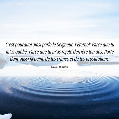 Picture 06 - Ézéchiel 23:35 LSG - C'est pourquoi ainsi parle le Seigneur, - Bible Verse Picture