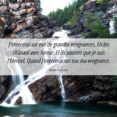Picture 06 - Ézéchiel 25:17 LSG - J'exercerai sur eux de grandes vengeances, En les - Bible Verse Picture