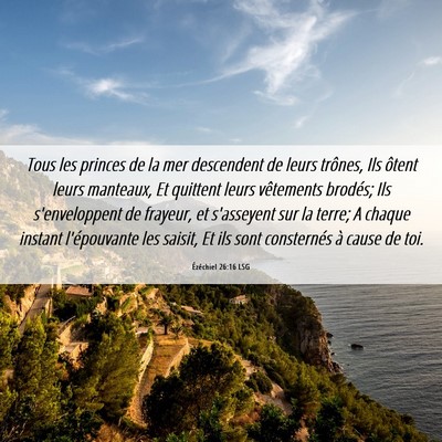 Picture 06 - Ézéchiel 26:16 LSG - Tous les princes de la mer descendent de leurs - Bible Verse Picture