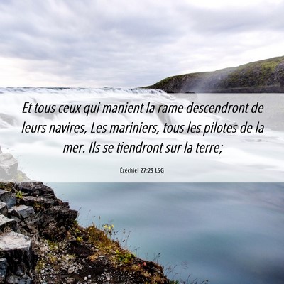 Picture 06 - Ézéchiel 27:29 LSG - Et tous ceux qui manient la rame descendront de - Bible Verse Picture