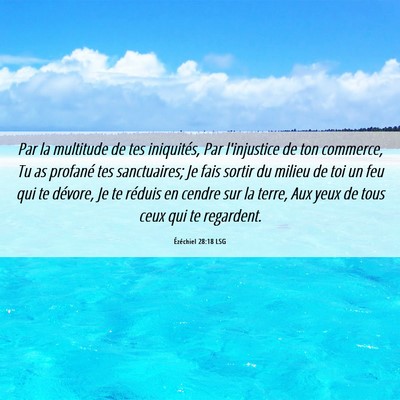 Picture 06 - Ézéchiel 28:18 LSG - Par la multitude de tes iniquités, Par - Bible Verse Picture