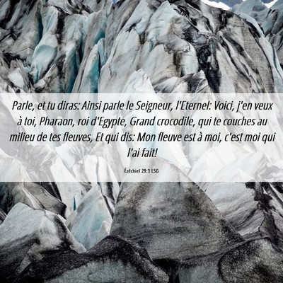 Picture 06 - Ézéchiel 29:3 LSG - Parle, et tu diras: Ainsi parle le Seigneur, - Bible Verse Picture