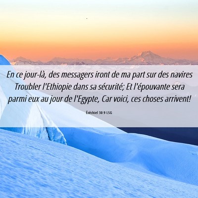 Picture 06 - Ézéchiel 30:9 LSG - En ce jour-là, des messagers iront de ma part - Bible Verse Picture