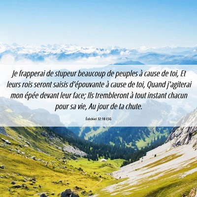 Picture 06 - Ézéchiel 32:10 LSG - Je frapperai de stupeur beaucoup de peuples à - Bible Verse Picture