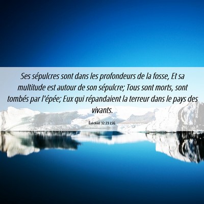 Picture 06 - Ézéchiel 32:23 LSG - Ses sépulcres sont dans les profondeurs de la - Bible Verse Picture