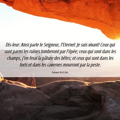 Picture 06 - Ézéchiel 33:27 LSG - Dis-leur: Ainsi parle le Seigneur, l'Eternel: Je - Bible Verse Picture