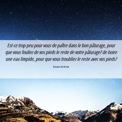 Picture 06 - Ézéchiel 34:18 LSG - Est-ce trop peu pour vous de paître dans le bon - Bible Verse Picture