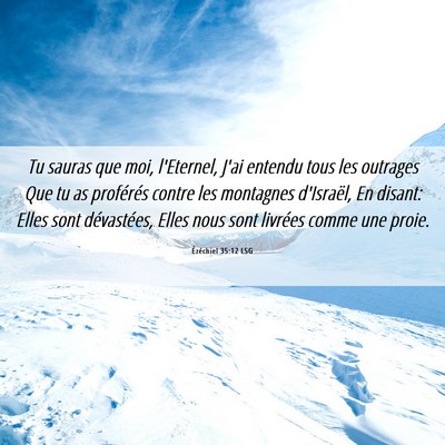 Picture 06 - Ézéchiel 35:12 LSG - Tu sauras que moi, l'Eternel, J'ai entendu tous - Bible Verse Picture