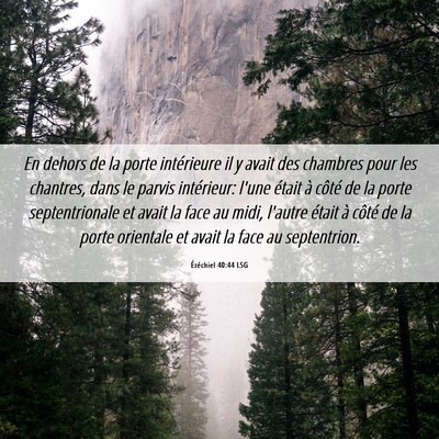 Picture 06 - Ézéchiel 40:44 LSG - En dehors de la porte intérieure il y avait des - Bible Verse Picture