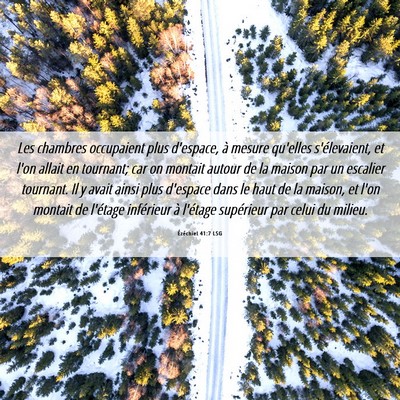 Picture 06 - Ézéchiel 41:7 LSG - Les chambres occupaient plus d'espace, à mesure - Bible Verse Picture