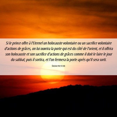 Picture 06 - Ézéchiel 46:12 LSG - Si le prince offre à l'Eternel un holocauste - Bible Verse Picture