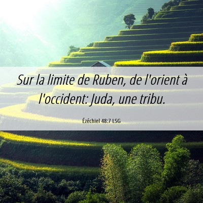 Picture 06 - Ézéchiel 48:7 LSG - Sur la limite de Ruben, de l'orient à - Bible Verse Picture
