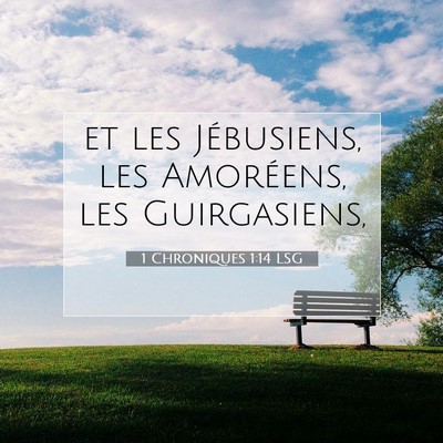 Picture 07 - 1 Chroniques 1:14 LSG - et les Jébusiens, les Amoréens, les - Bible Verse Picture
