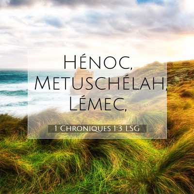 Picture 07 - 1 Chroniques 1:3 LSG - Hénoc, Metuschélah, - Bible Verse Picture