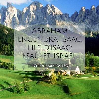 Picture 07 - 1 Chroniques 1:34 LSG - Abraham engendra Isaac. Fils d'Isaac: Esaü et - Bible Verse Picture