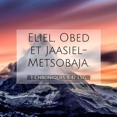 Picture 07 - 1 Chroniques 11:47 LSG - Eliel, Obed et - Bible Verse Picture