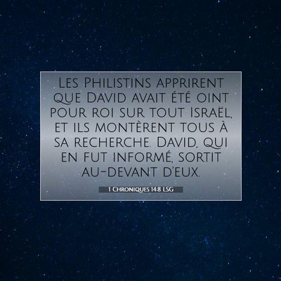 Picture 07 - 1 Chroniques 14:8 LSG - Les Philistins apprirent que David avait été - Bible Verse Picture