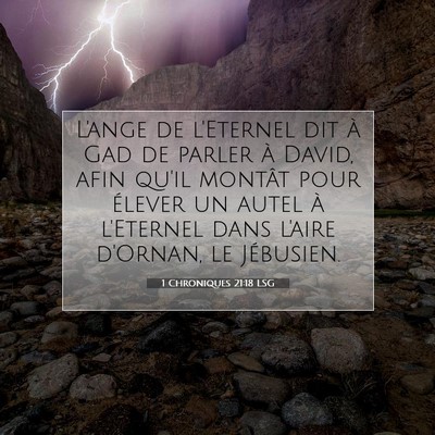 Picture 07 - 1 Chroniques 21:18 LSG - L'ange de l'Eternel dit à Gad de parler à - Bible Verse Picture