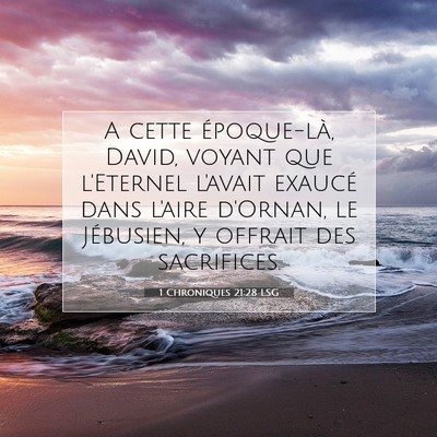 Picture 07 - 1 Chroniques 21:28 LSG - A cette époque-là, David, voyant que l'Eternel - Bible Verse Picture