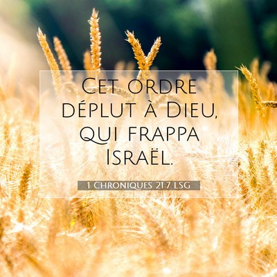 Picture 07 - 1 Chroniques 21:7 LSG - Cet ordre déplut à Dieu, qui frappa - Bible Verse Picture