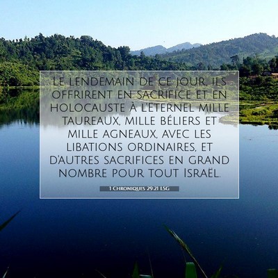 Picture 07 - 1 Chroniques 29:21 LSG - Le lendemain de ce jour, ils offrirent en - Bible Verse Picture