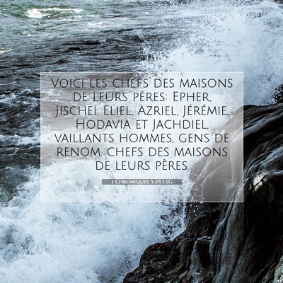 Picture 07 - 1 Chroniques 5:24 LSG - Voici les chefs des maisons de leurs pères: - Bible Verse Picture