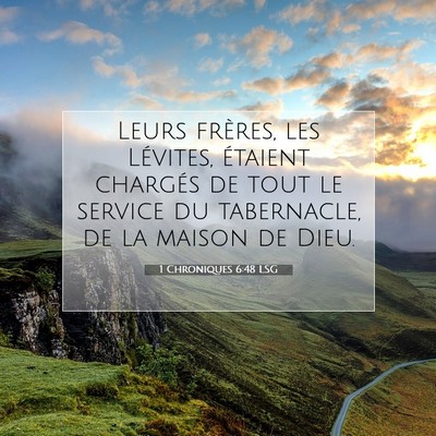 Picture 07 - 1 Chroniques 6:48 LSG - Leurs frères, les Lévites, étaient chargés de - Bible Verse Picture