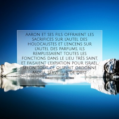 Picture 07 - 1 Chroniques 6:49 LSG - Aaron et ses fils offraient les sacrifices sur - Bible Verse Picture