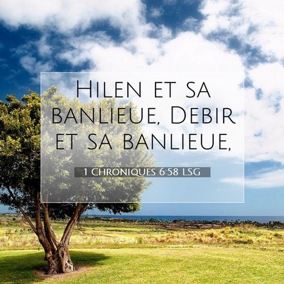 Picture 07 - 1 Chroniques 6:58 LSG - Hilen et sa banlieue, Debir et sa - Bible Verse Picture
