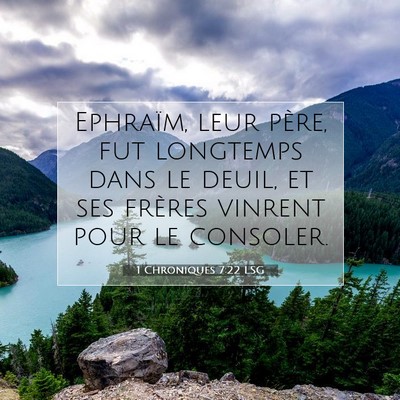 Picture 07 - 1 Chroniques 7:22 LSG - Ephraïm, leur père, fut longtemps dans le - Bible Verse Picture