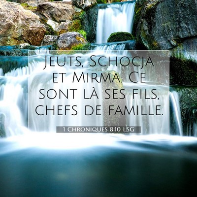Picture 07 - 1 Chroniques 8:10 LSG - Jeuts, Schocja et Mirma. Ce sont là ses fils, - Bible Verse Picture